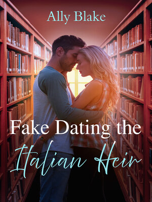cover image of Fake Dating the Italian Heir